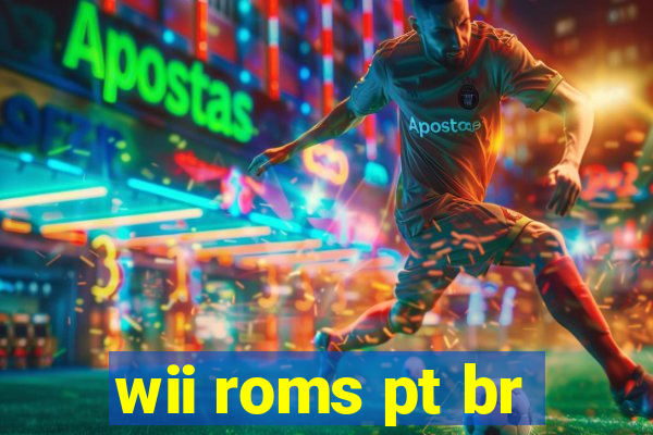 wii roms pt br